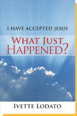 I have Accepted Jesus by Ivette Lodato